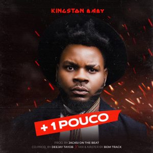 Kingston Baby - +1 Pouco (Prod. Jacksi On The Beat)